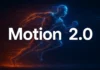Motion 2.0